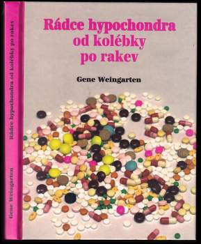 Gene Weingarten: Rádce hypochondra od kolébky po rakev