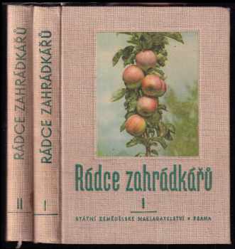 Rádce zahrádkářů - První a druhý díl.