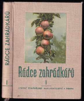 Rádce zahrádkářů. První díl