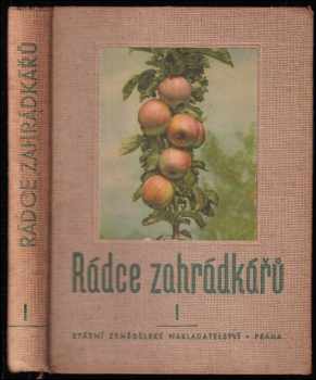 Rádce zahrádkářů. První díl