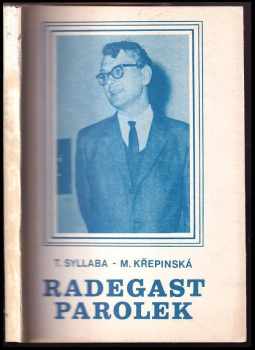 Radegast Parolek: Radegast Parolek : Bibliogr soupis publ. prací s přehledem jeho činnosti. + DEDIKACE AUTORA