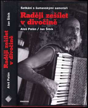 Raději zešílet v divočině