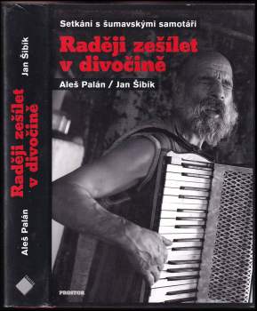 Raději zešílet v divočině