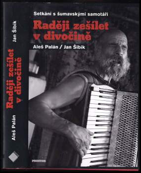 Raději zešílet v divočině