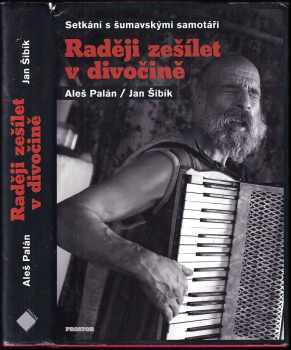 Raději zešílet v divočině