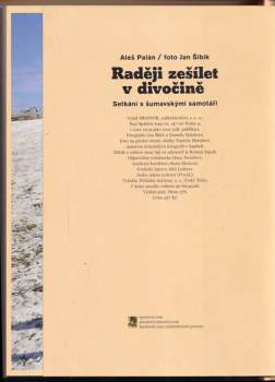 Aleš Palán: Raději zešílet v divočině