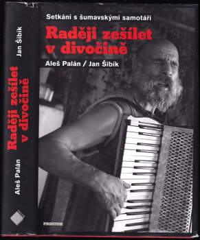 Raději zešílet v divočině