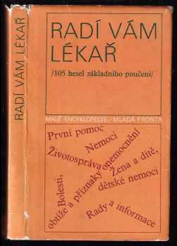 Radí vám lékař : 105 hesel základního poučení - Ivan Novák (1977, Mladá fronta) - ID: 67110