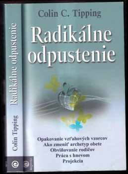 Colin C Tipping: Radikálne odpustenie