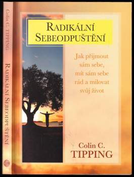 Colin C Tipping: Radikální sebeodpuštění