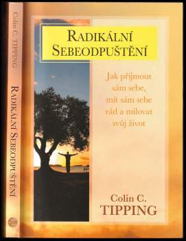 Colin C Tipping: Radikální sebeodpuštění