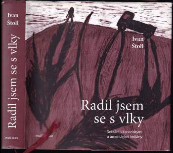 Radil jsem se s vlky