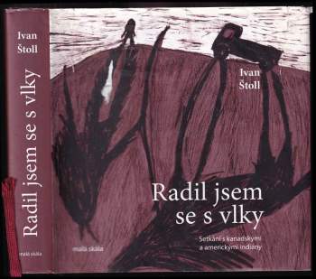 Ivan Štoll: Radil jsem se s vlky