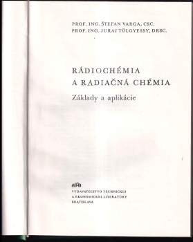 Juraj Tölgyessy: Rádiochémia a radiačná chémia