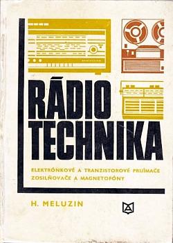 Rádiotechnika elektrónkové a tranzistorové prijímače, zosilňovače a magnetofóny