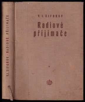 Vladimir Ivanovič Siforov: Radiové přijimače