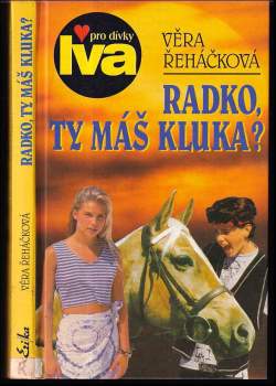 Radko, ty máš kluka? : dívčí román