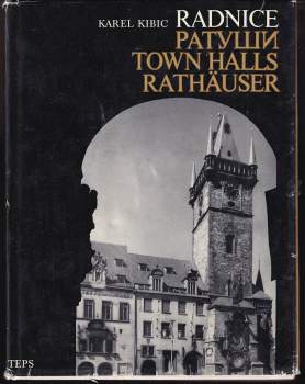 Karel Kibic: Radnice