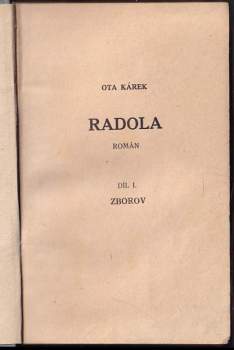 Ota Kárek: Radola - román Díl 1, Zborov. + Díl 2, Dobyvatel Sibiře. + Díl 3. Ataman Radola