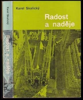 Karel Skalický: Radost a naděje