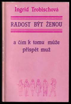 Radost být ženou a čím k tomu může přispět muž