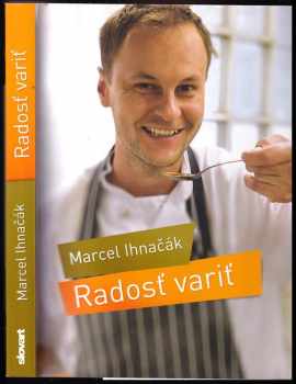 Marcel Ihnačák: Radosť variť
