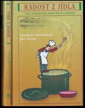 Vladimíra Strnadelová: Radost z jídla : nejen makrobiotika očima lékaře a pacienta