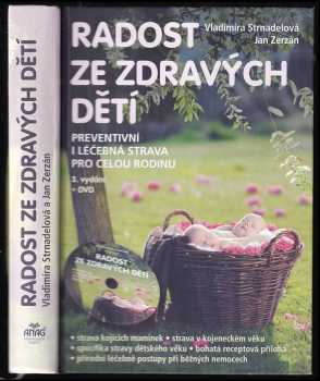 Radost ze zdravých dětí : preventivní i léčebná strava pro celou rodinu - Vladimíra Strnadelová, Jan Zerzán (2013, ANAG) - ID: 783417