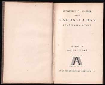 Georges Duhamel: Radosti a hry : paměti Kiba a Ťupa