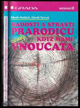 Zdeněk Matějček: Radosti a strasti prarodičů, aneb, Když máme vnoučata