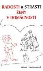 Radosti a strasti ženy v domácnosti