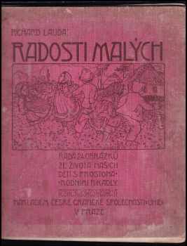 Richard Lauda: Radosti malých : řada 24 obrázků ze života dětí s prostonárodními říkadly