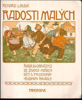 Radosti malých : řada obrázků ze života našich dětí s prostonárodními říkadly