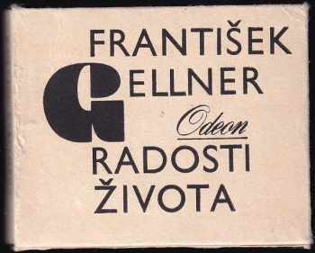 František Gellner: Radosti života
