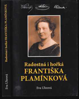 Eva Uhrová: Radostná i hořká Františka Plamínková
