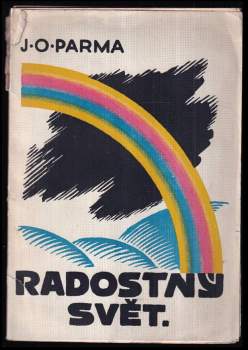 Jiří Ota Parma: Radostný svět