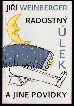 Jiří Weinberger: Radostný úlek a jiné povídky