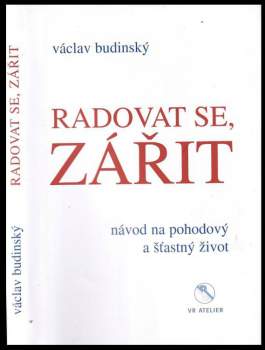 Václav Budínský: Radovat se, zářit