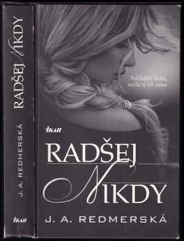 J. A Redmerski: Radšej nikdy
