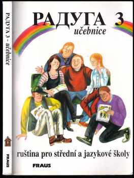 Radka Hříbková: Raduga - učebnice - ruština pro střední a jazykové školy. 3