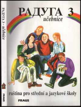 Stanislav Jelínek: Raduga : učebnice : ruština pro střední a jazykové školy. 3