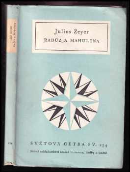 Julius Zeyer: Radúz a Mahulena - slovenská pohádka o 4 jednáních