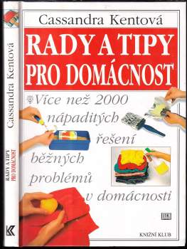 Cassandra Kent: Rady a tipy pro domácnost