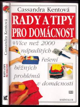 Cassandra Kent: Rady a tipy pro domácnost