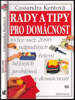 Cassandra Kent: Rady a tipy pro domácnost