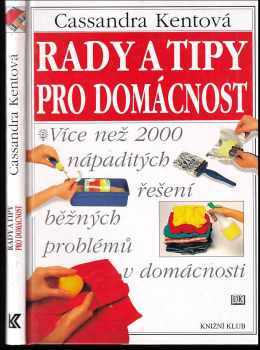 Cassandra Kent: Rady a tipy pro domácnost