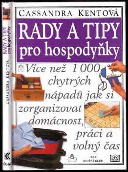 Cassandra Kent: Rady a tipy pro hospodyňky