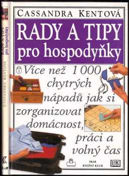 Cassandra Kent: Rady a tipy pro hospodyňky