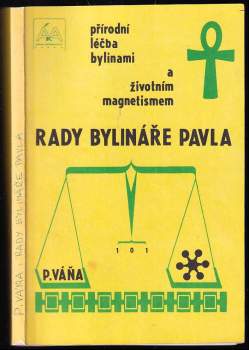 Rady bylináře Pavla