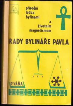 Pavel Váňa: Rady bylináře Pavla